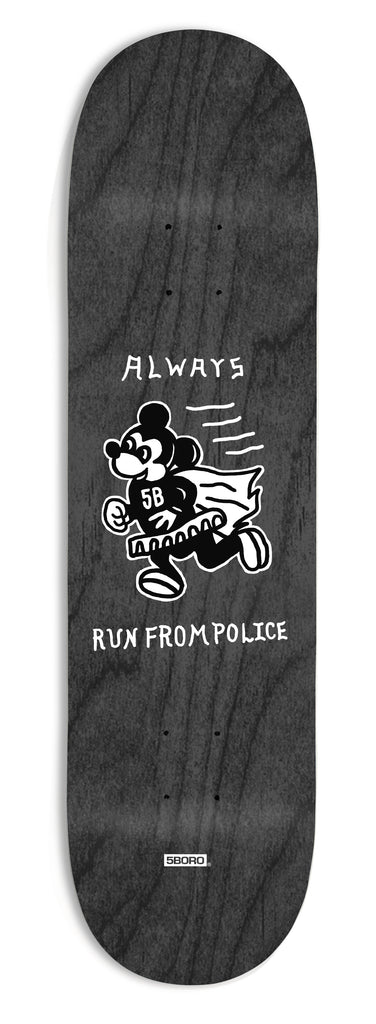5BORO NYC  ALWAYS RUN FROM POLICE 8.5"